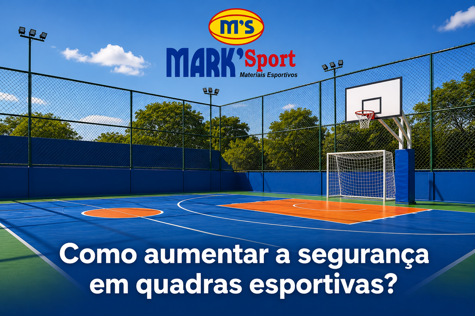  Como aumentar a segurança em quadras esportivas? 