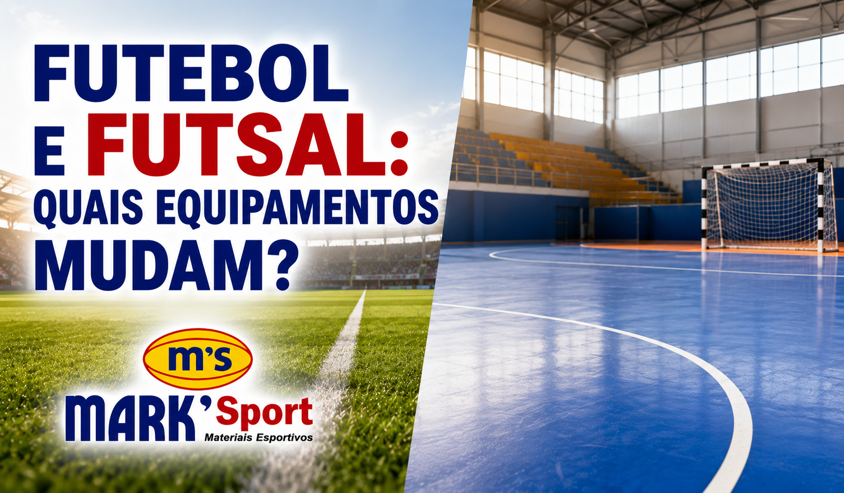 Futebol e futsal: quais equipamentos mudam? 